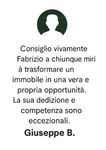 Testimonianza cliente soddisfatto dopo la consulenza per trasformare casa in reddito
